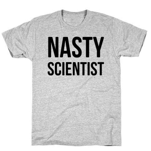 Nasty Scientist T-Shirt