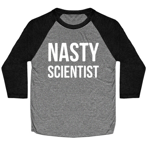 Nasty Scientist  Baseball Tee