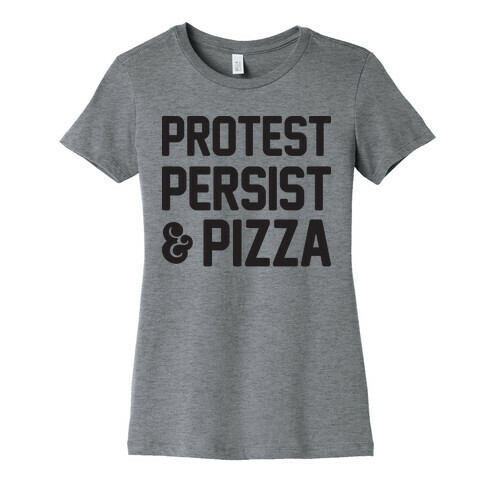 Protest Persist & Pizza Womens T-Shirt