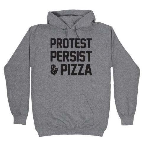 Protest Persist & Pizza Hooded Sweatshirt