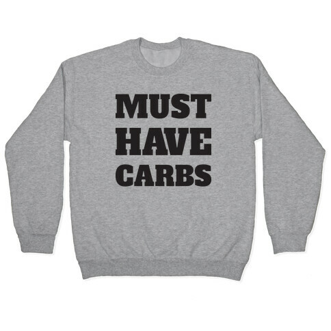 Must Have Carbs Pullover