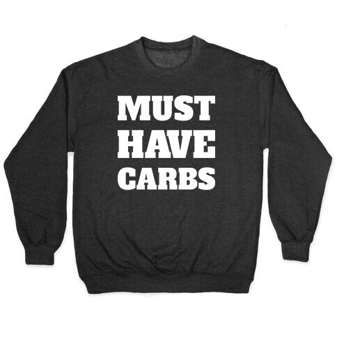 Must Have Carbs Pullover