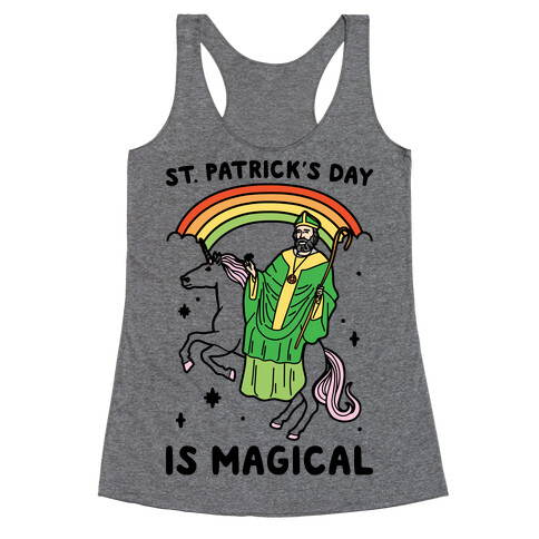 St. Patrick's Day Is Magical Racerback Tank Top