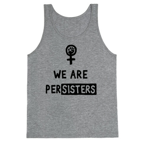 We Are Persisters Tank Top