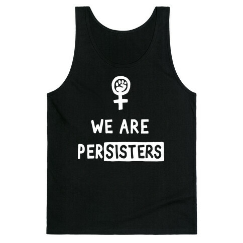 We Are Persisters Tank Top