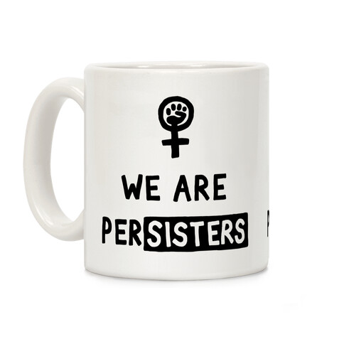 We Are Persisters Coffee Mug