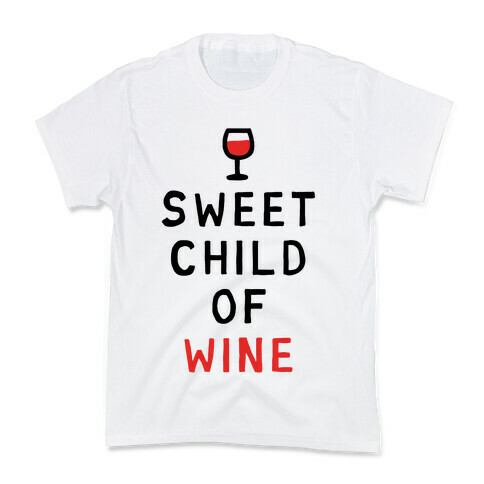 Sweet Child Of Wine Kids T-Shirt