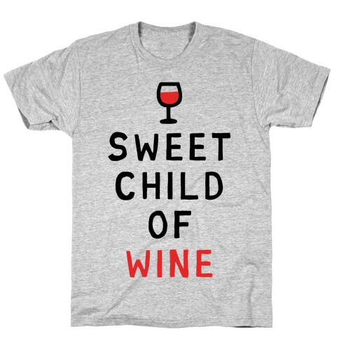 Sweet Child Of Wine T-Shirt