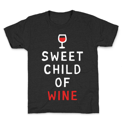 Sweet Child Of Wine Kids T-Shirt