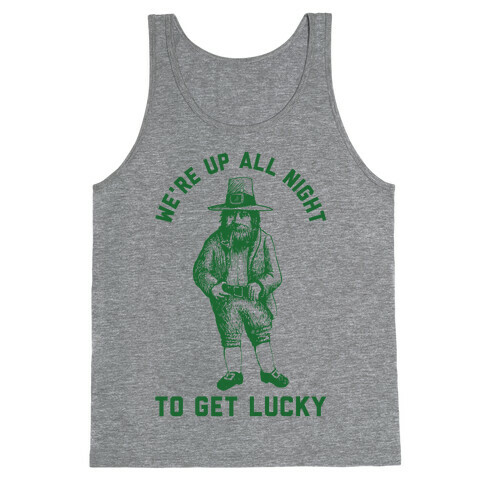 We're Up All Night To Get Lucky Tank Top