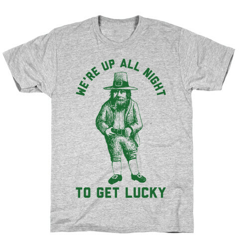 We're Up All Night To Get Lucky T-Shirt