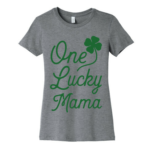 One Lucky Mama Womens T-Shirt