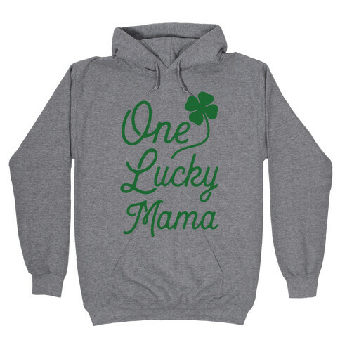 One Lucky Mama Hooded Sweatshirt