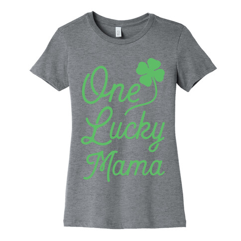 One Lucky Mama Womens T-Shirt