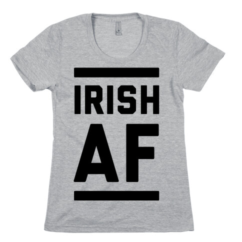 Irish AF Womens T-Shirt