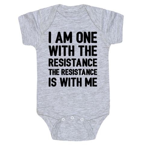 I Am One With The Resistance The Resistance Is With Me Parody  Baby One-Piece