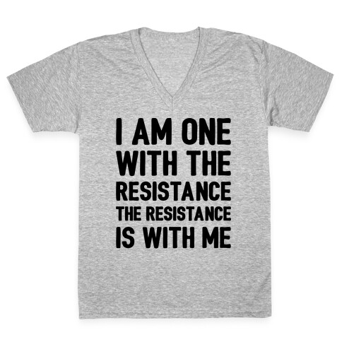 I Am One With The Resistance The Resistance Is With Me Parody  V-Neck Tee Shirt