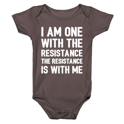 I Am One With The Resistance The Resistance Is With Me Parody White Print Baby One-Piece