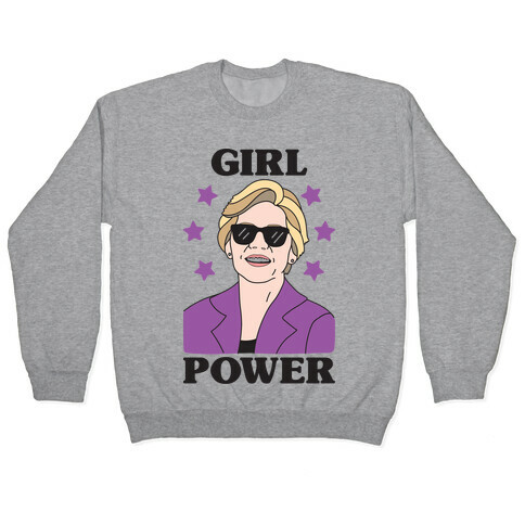 Girl Power Elizabeth Warren Pullover