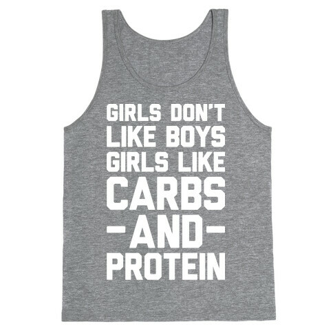 Girls Don't Like Boys Girls Like Carbs And Protein Tank Top