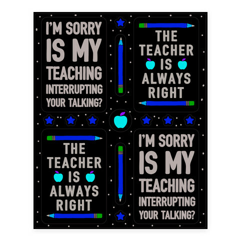 The Teacher Is Always Right Stickers and Decal Sheet