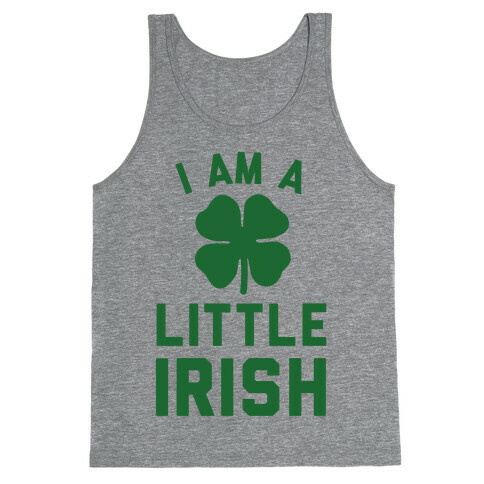 I Am A Little Irish Tank Top