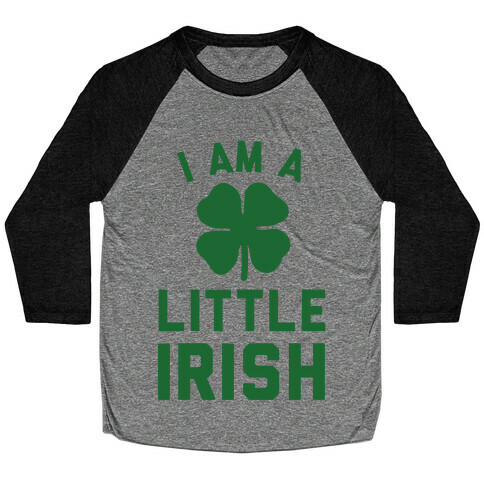 I Am A Little Irish Baseball Tee