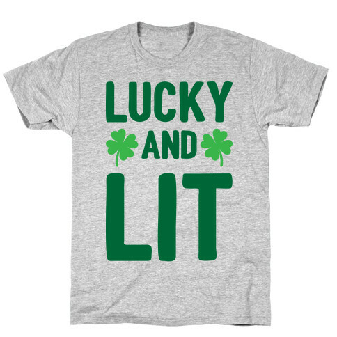 Lucky And Lit T-Shirt
