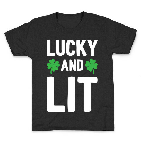 Lucky And Lit Kids T-Shirt