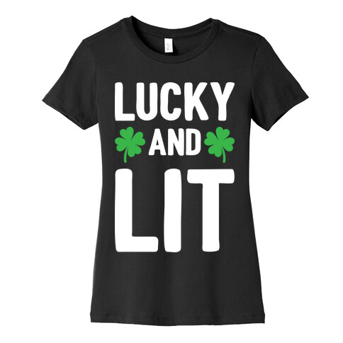 Lucky And Lit Womens T-Shirt