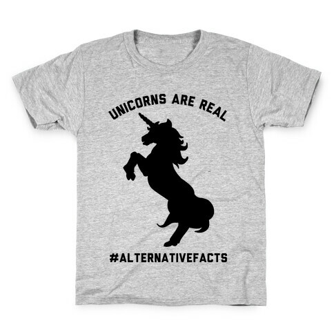 Unicorns Are Real Alternative Facts Kids T-Shirt