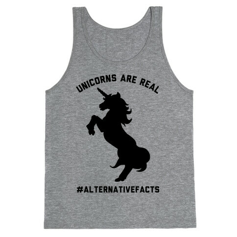 Unicorns Are Real Alternative Facts Tank Top