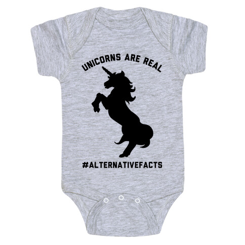 Unicorns Are Real Alternative Facts Baby One-Piece