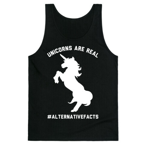 Unicorns Are Real Alternative Facts Tank Top