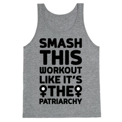 Smash This Workout Like It's The Patriarchy Tank Top