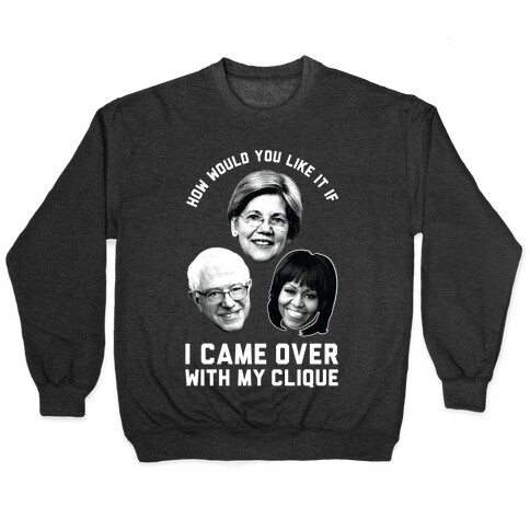 My Clique Warren Bernie Michelle Pullover