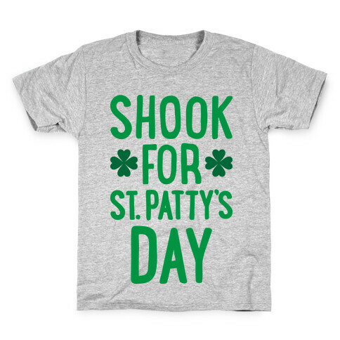 Shook For St. Patty's Day Kids T-Shirt