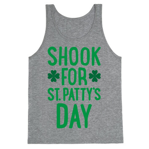 Shook For St. Patty's Day Tank Top