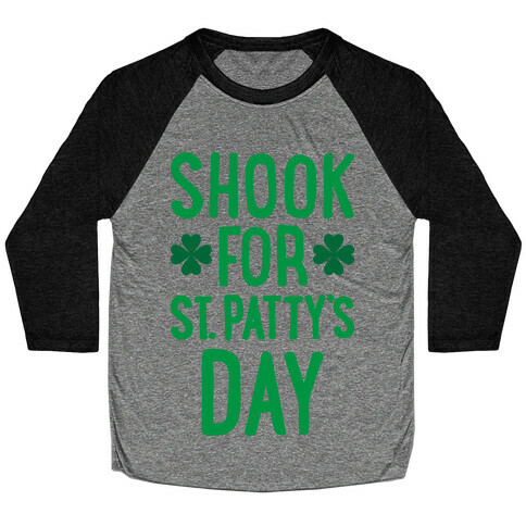 Shook For St. Patty's Day Baseball Tee