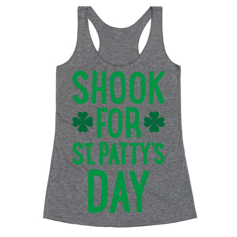 Shook For St. Patty's Day Racerback Tank Top