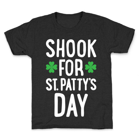 Shook For St. Patty's Day Kids T-Shirt