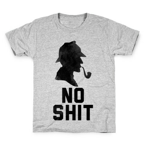 No Shit, Sherlock Kids T-Shirt