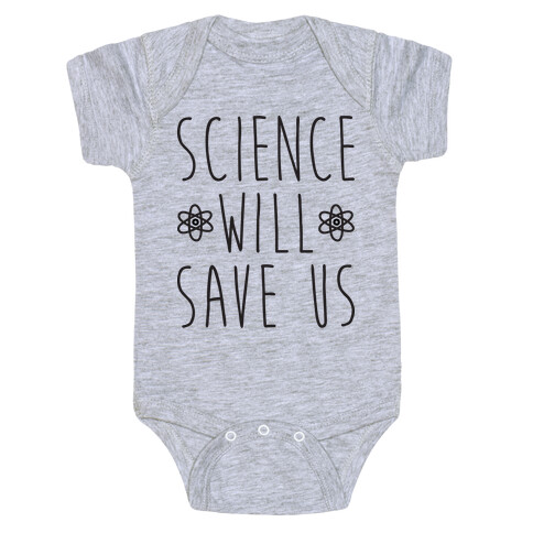 Science Will Save Us Baby One-Piece