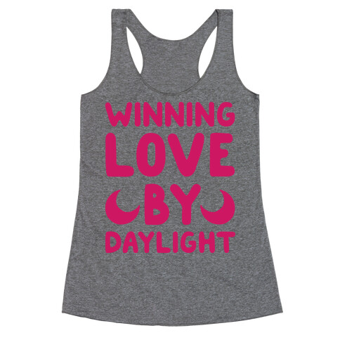 Winning Love By Daylight Racerback Tank Top