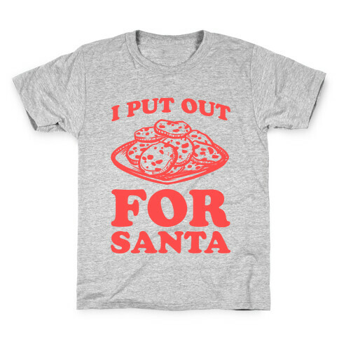 I Put Out For Santa Kids T-Shirt