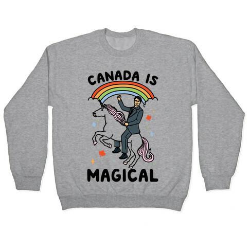 Canada Is Magical  Pullover