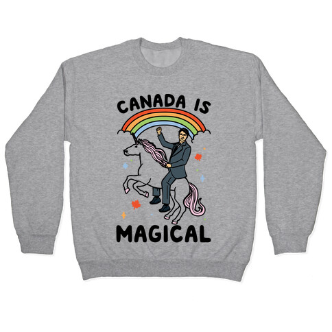 Canada Is Magical  Pullover