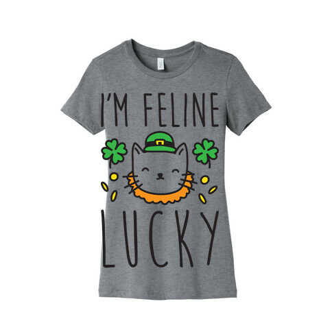 I'm Feline Lucky Womens T-Shirt