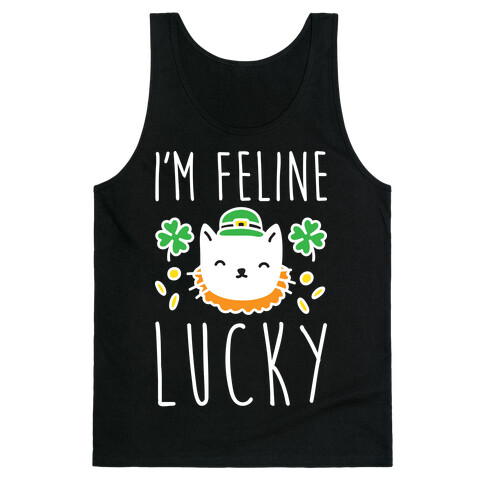 I'm Feline Lucky Tank Top