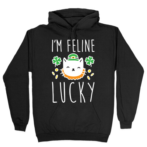 I'm Feline Lucky Hooded Sweatshirt